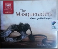 The Masqueraders written by Georgette Heyer performed by Ruth Sillers on CD (Unabridged)